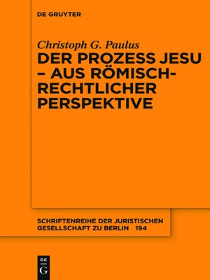 cover image of Der Prozess Jesu--aus römisch-rechtlicher Perspektive